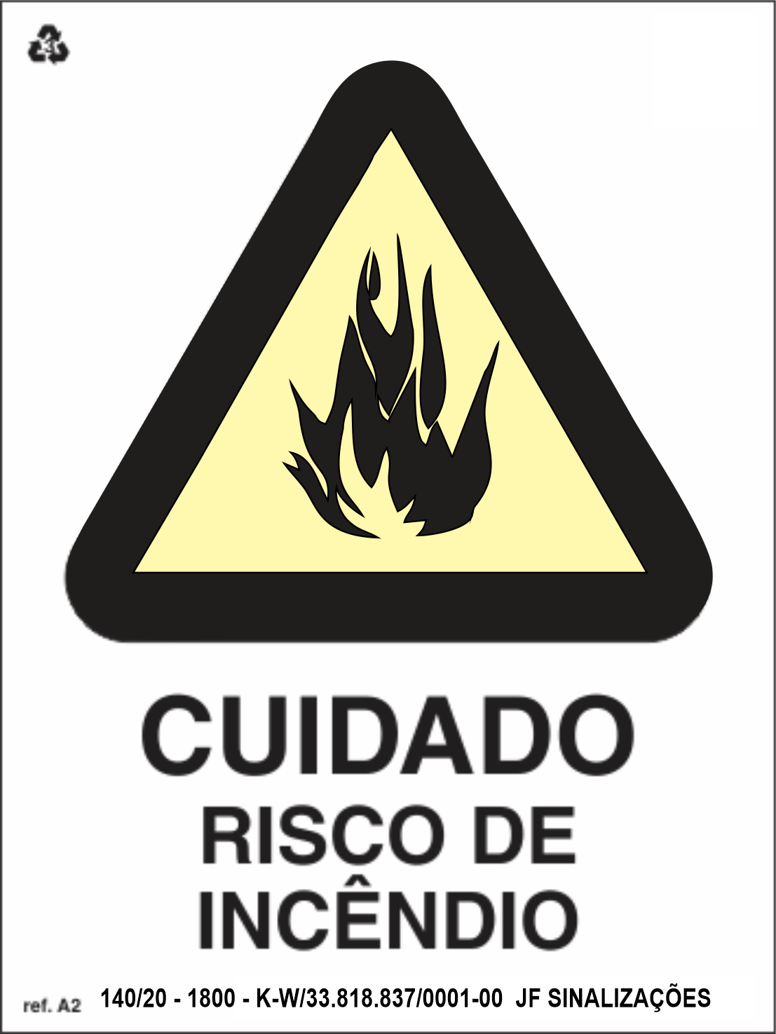 A2 Placa Sinalização de Alerta Cuidado risco de Incêndio fotoluminescente A2 Placa Sinalização de Alerta Cuidado risco de Incêndio fotoluminescente